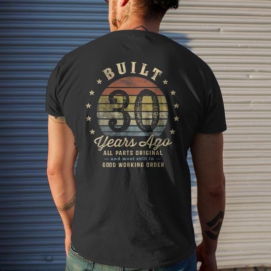 Built 30 Years Ago Parts Original 30th Birthday T-Shirt - Side View
