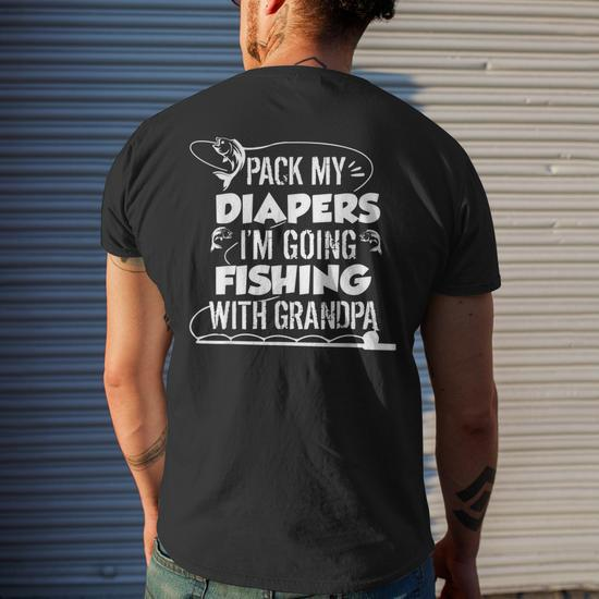 Fishing Rod Pack My Diapers Im Going Fishing With Grandpa Men's Back Print  T-shirt