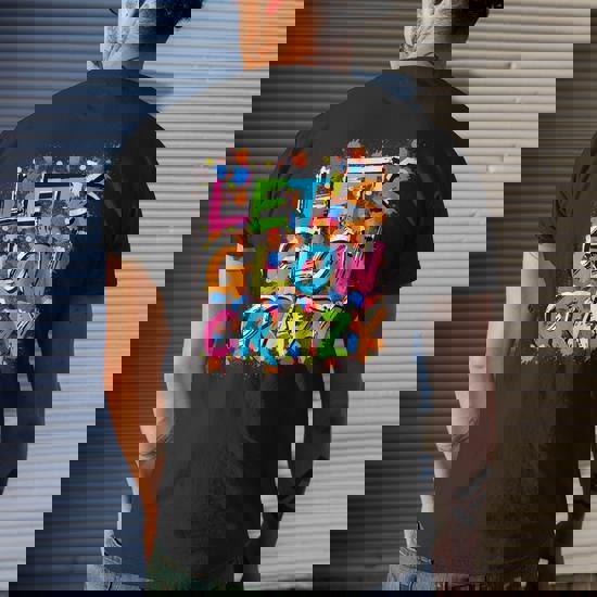 Retro Colorful Party Outfit - Let's Glow Crazy T-Shirt Retro Colorful Party Outfit - Let's Glow Crazy T-Shirt