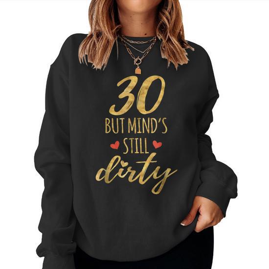 dirty 30 shirts for her