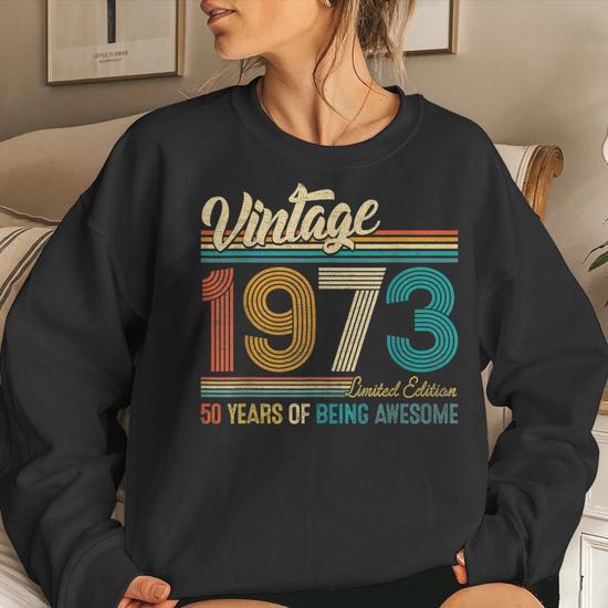 50 Years Old Vintage 1973 Limited Edition 50Th Birthday Gift V9 Women Crewneck Graphic Sweatshirt Seseable UK