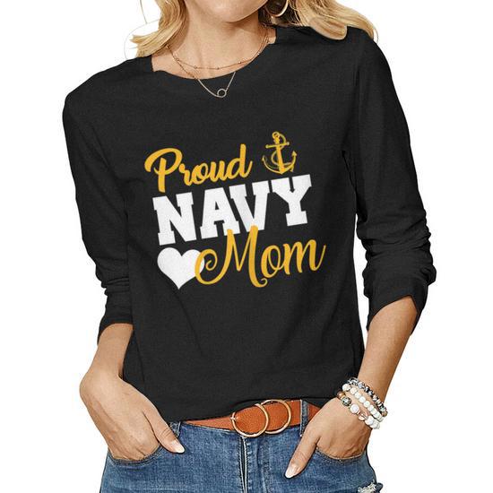 Proud Navy Mom Navy Military Parents Family Navy Mom T-Gift for Womens Women Graphic Long Sleeve T-Shirt