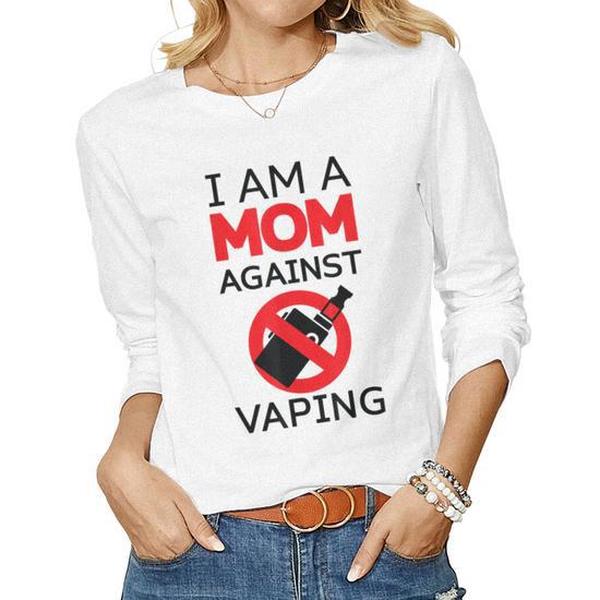Im A Mom Against Vaping Cool Non-Smoker Anti Vape Awareness Women Graphic  Long Sleeve T-shirt - Thegiftio UK