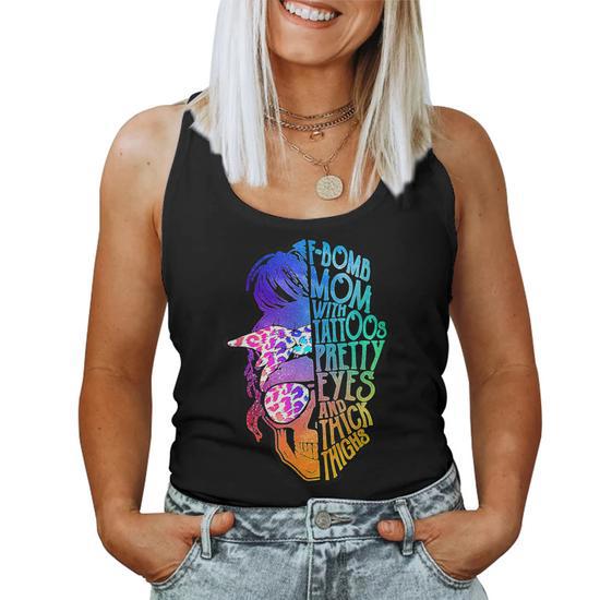 F-Bomb Mom with Tattoos, Pretty Eyes: Mother's Day Mama Women Tank Top