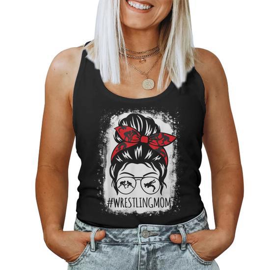 Wrestling Mom Mothers Day Messy Bun Hair Glasses Bleached Women Tank Top