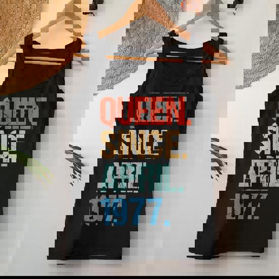 Womens Queen Since April 1977 T Shirt Vintage 42nd Birthday Gifts Womens Queen Since April 1977 T Shirt Vintage 42nd Birthday Gifts