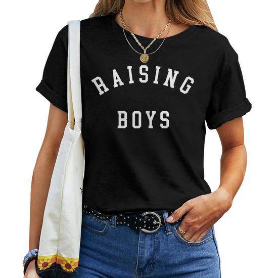 Boy Mom Raising Boys Mom of Boys Mothers Day Gift for Mom Gift for Womens Women T-Shirt