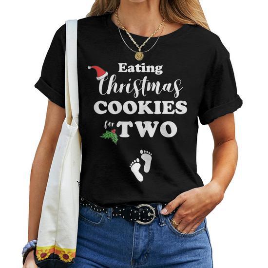 Christmas Pregnancy Mom-to-Be Eating Cookies for Two Gift for Women's Women T-Shirt