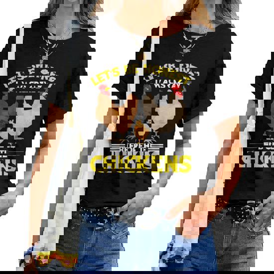 Let's Be Honest I Was Crazy Before Chicken T Shirt Let's Be Honest I Was Crazy Before Chicken T Shirt