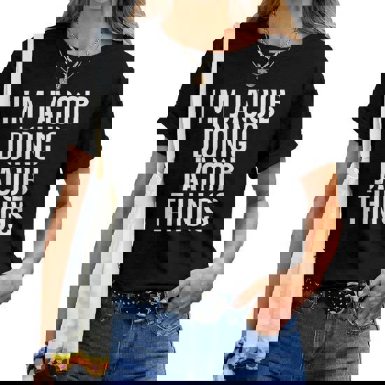 I'm Jacob Doing Jacob Things Shirt Funny Christmas Gift Idea I'm Jacob Doing Jacob Things Shirt Funny Christmas Gift Idea