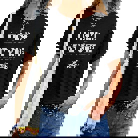 Mens I Love It When My Wife Lets Me Ride My Motorcycle Shirt Mens I Love It When My Wife Lets Me Ride My Motorcycle Shirt
