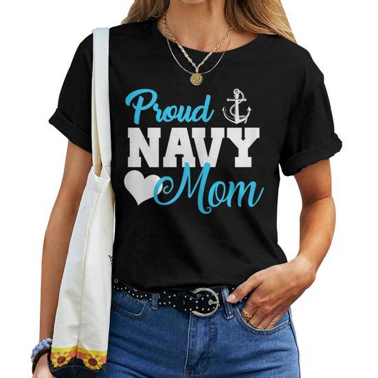 Proud Navy Mom Military Family Navy Mom Gifts Women Gift for Womens Women T-Shirt