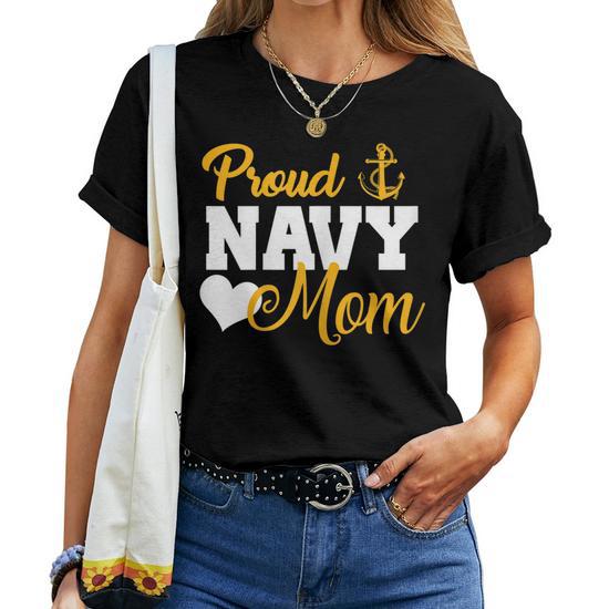 Proud Navy Mom Navy Military Parents Family Navy Mom T-Gift for Womens Women T-Shirt