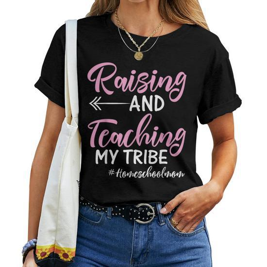 Raising Teaching Tribe Homeschool Mom T-Shirt