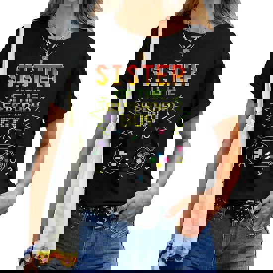 Sister Of Birthday Boy Video Game Outfit Gamer Party T-Shirt Sister Of Birthday Boy Video Game Outfit Gamer Party T-Shirt