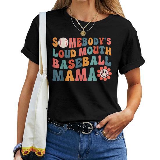 Somebody's Loudmouth Baseball Mama Mothers Day (both Side) Shirt