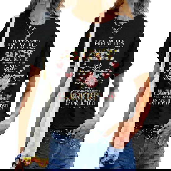 I Have Two Titles Aunt And Godmother Gift Shirt For Women I Have Two Titles Aunt And Godmother Gift Shirt For Women