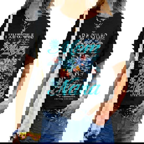 Womens I Have Two Titles Mom And Nana And I Rock Them Both Shirt Womens I Have Two Titles Mom And Nana And I Rock Them Both Shirt