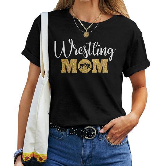 Wrestling Mom Funny Wrestling for Women Women T-Shirt