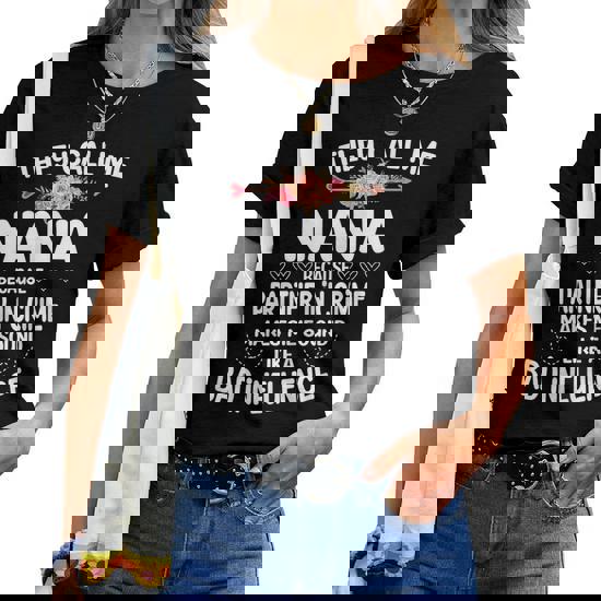 They Call Me Nana Because Partner In Crime T-Shirt