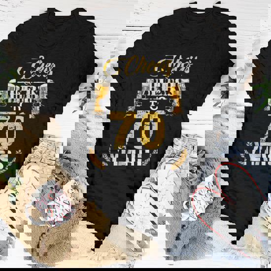 Cheers And Beers To 70 Years Old Bday Gifts Tshirt Men Women Cheers And Beers To 70 Years Old Bday Gifts Tshirt Men Women