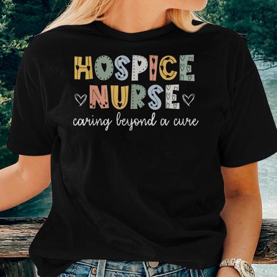 Hospice Nurse Shirt, Hospice Nurse Gift, Hospice Nurse Tshirt, Hospice Nursing  Shirt, Palliative Care Gift, Hospice Nursing School Student 