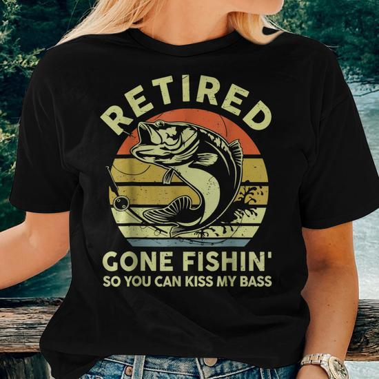 Retired Gone Fishing Reel Cool Dad Bass Grandpa Women T-shirt