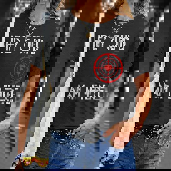 Hey Cupid, Aim Here T-Shirt Hey Cupid, Aim Here T-Shirt