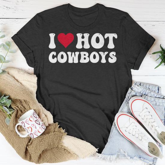 I Love Hot Cowboys Funny Country Western Unisex T-Shirt - Back View