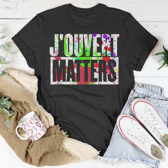 Jouvert Matters - Caribbean Carnival Soca Party Festival Unisex T-Shirt