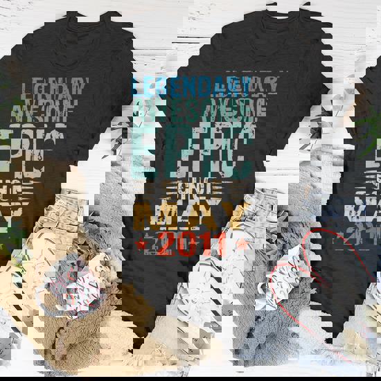Kids Legendary Awesome Epic Since May 2011 8th Birthday Gift Tee Kids Legendary Awesome Epic Since May 2011 8th Birthday Gift Tee