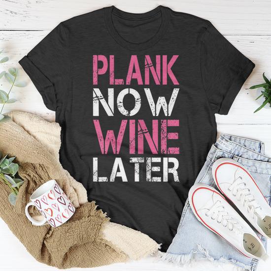 Womens Plank Now Wine Later - Gym T T-shirt