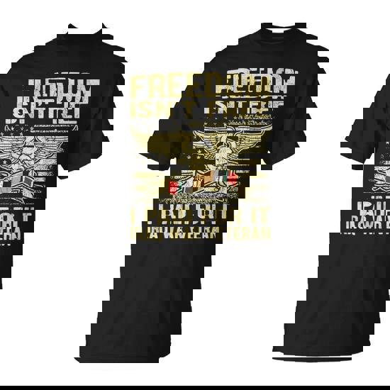 Freedom Isn't Free I Paid For It - Iraq War Veteran Shirt Freedom Isn't Free I Paid For It - Iraq War Veteran Shirt
