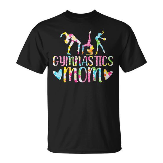 Gymnastics Mom Gymnast I Love Gymnastics Gift for Womens Unisex T-Shirt