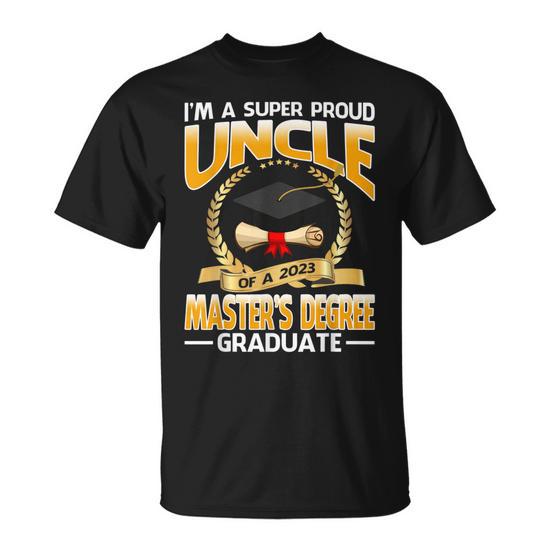 I'm a Super Proud Uncle of a 2023 Master's Degree Graduate Unisex T-Shirt