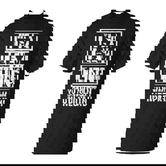 It's A Levi Thing First Name Tee It's A Levi Thing First Name Tee