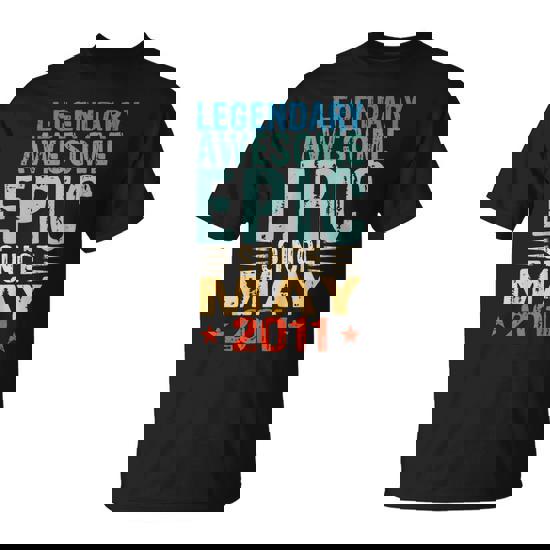 Kids Legendary Awesome Epic Since May 2011 8th Birthday Gift Tee Kids Legendary Awesome Epic Since May 2011 8th Birthday Gift Tee