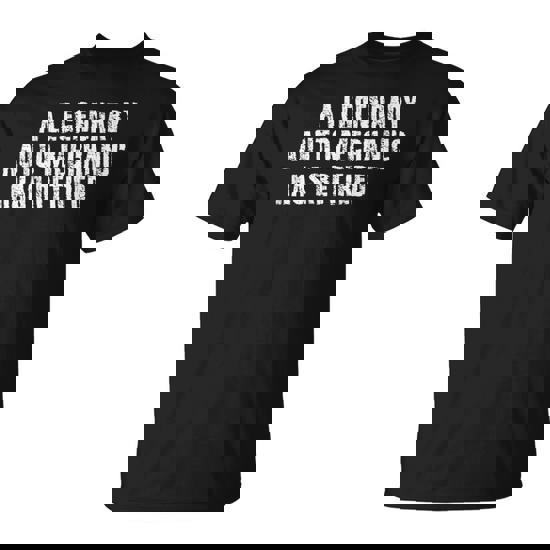 A Legendary Mechanic Has Retired Retirement Gift T-Shirt A Legendary Mechanic Has Retired Retirement Gift T-Shirt
