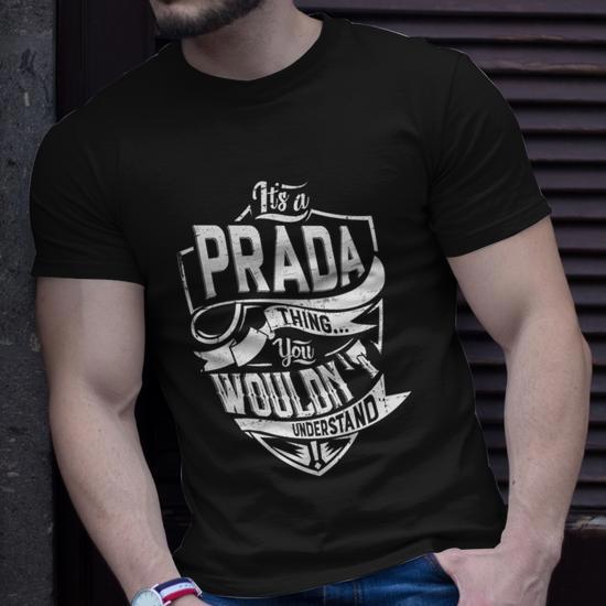 Its A Prada Thing You Wouldnt Understand Unisex T-Shirt - Seseable