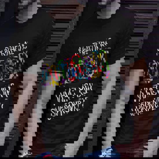 My Brother Has Autism What's Your Superpower Awareness Gift My Brother Has Autism What's Your Superpower Awareness Gift