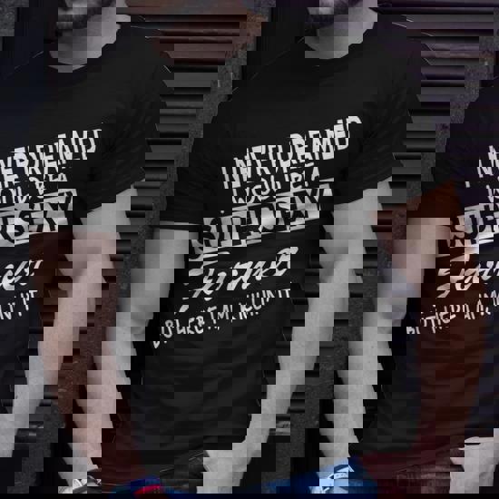 Super Sexy Farmer Funny Farm T-Shirt