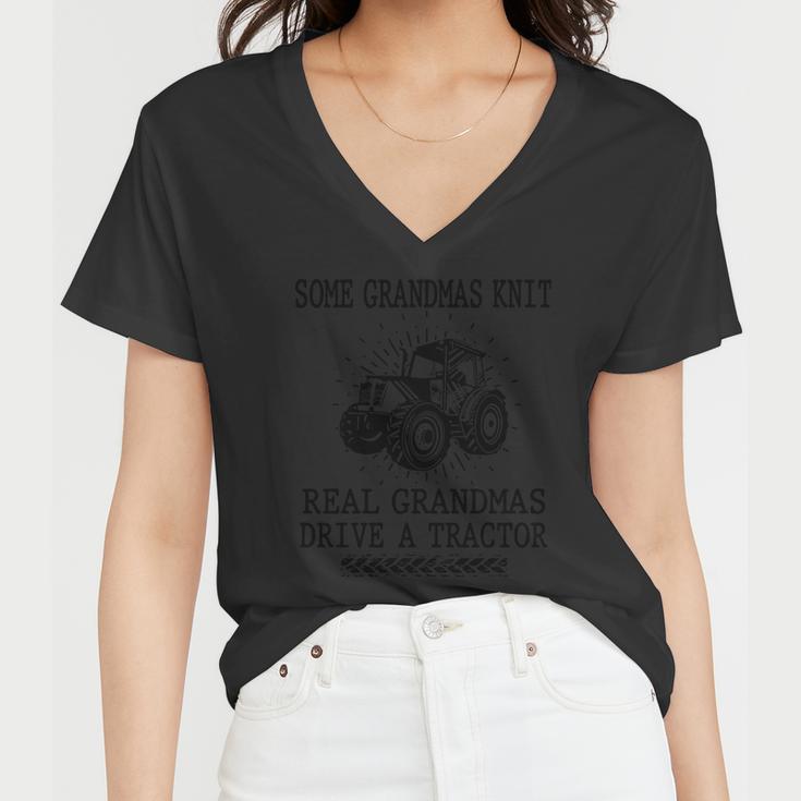 Some Grandmas Knit Real Grandmas Drive A Tractor Women V-Neck T-Shirt