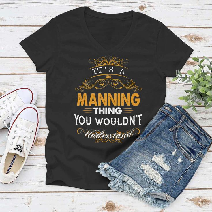 Its A Manning Thing You Wouldnt Understand - ManningShirt Manning Hoodie Manning Family Manning Tee Manning Name Manning Lifestyle Manning Shirt Manning Names Women V-Neck T-Shirt