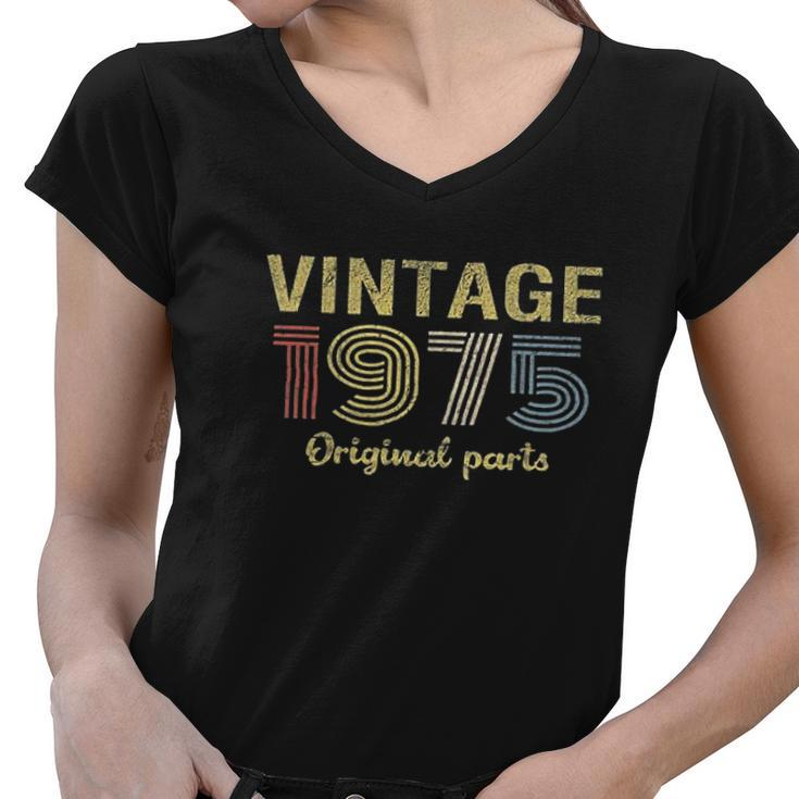 46Th Birthday Gift Retro Birthday Vintage 1975 Original Parts Women V-Neck T-Shirt