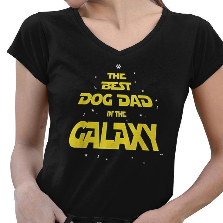 Dog Dad Best Dog Dad In The Galaxy Women V-Neck T-Shirt