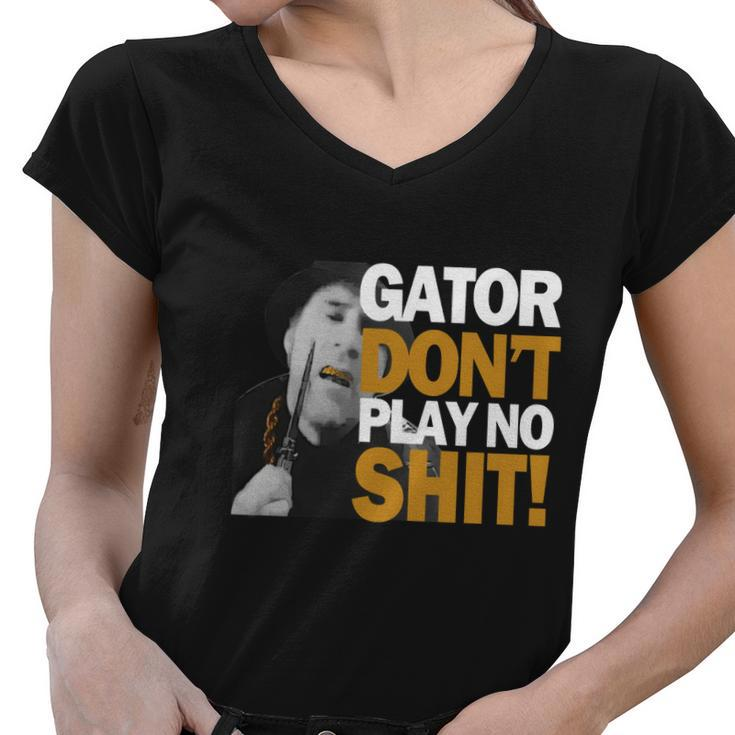 Gator Still Dont Play T-Shirt Women V-Neck T-Shirt