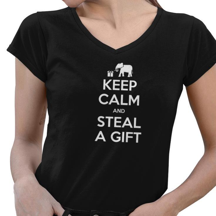 Keep Calm And Steal A Gift White Elephant Christmas Women V-Neck T-Shirt