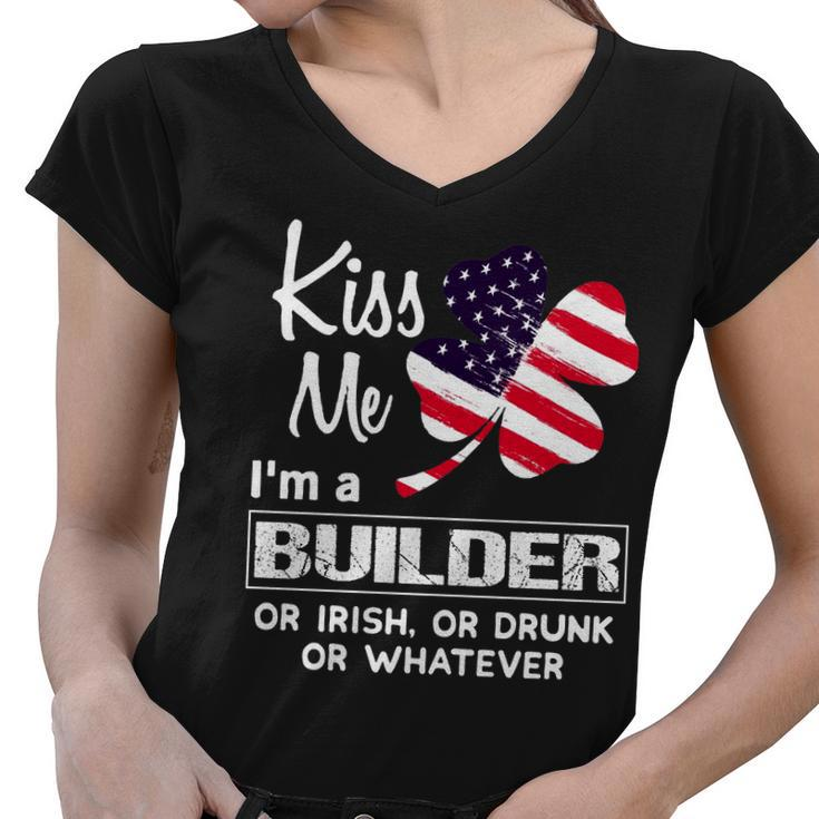 Kiss Me I Am A Builder Irish Shamrock St Patricks Day 2021 Funny Saying Job Title Women V-Neck T-Shirt