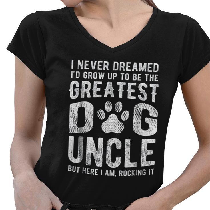 Never Dreamed To Be Greatest Dog Uncle Women V-Neck T-Shirt