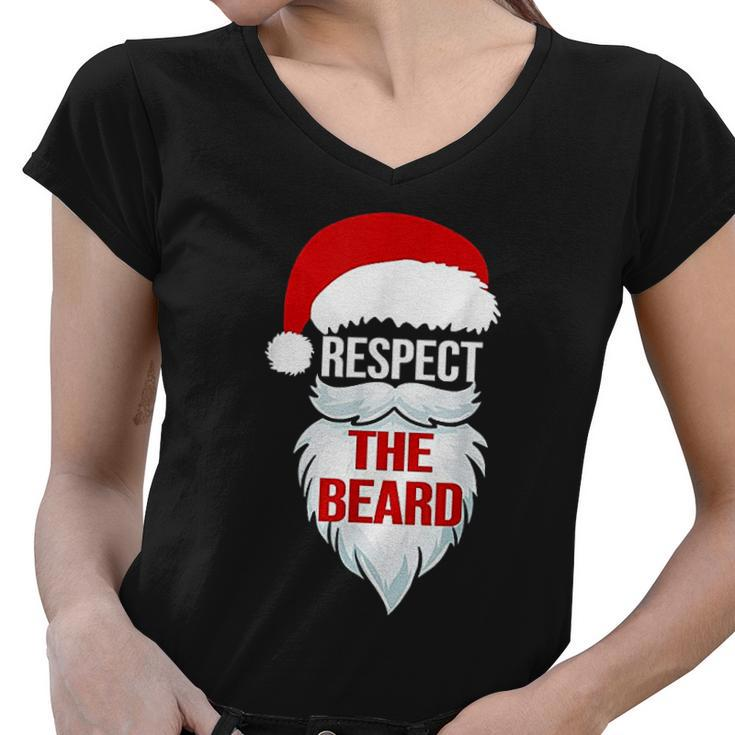 Respect The Beard Santa Claus Christmas Xmas Gifts Men Dad Women V-Neck T-Shirt